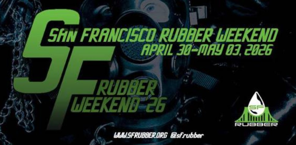 San Francisco Rubber Weekend 2026 Thursday April 30, 2026 to Sunday May 3, 2026 - San Francisco, USA
